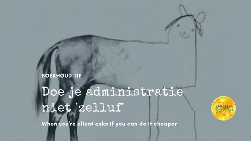 Doe je administratie niet zelluf. Schakel een boekhouder in.